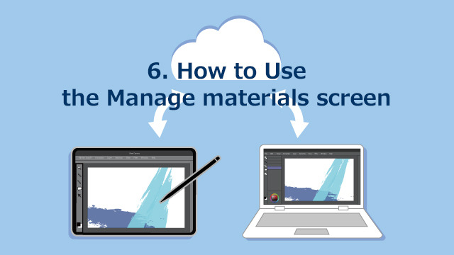 6. How to Use the Manage Materials Screen “How to Use the Cloud 