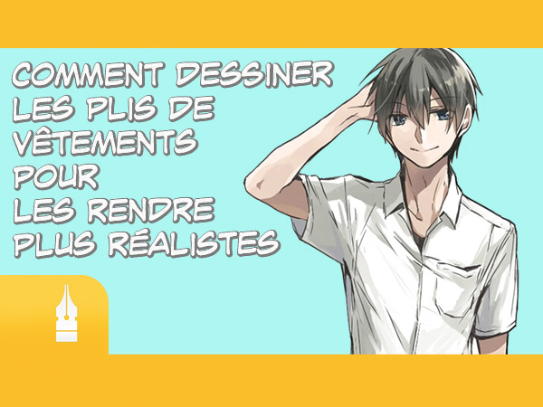 Comment Dessiner Les Plis De Vêtements Pour Les Rendre Plus