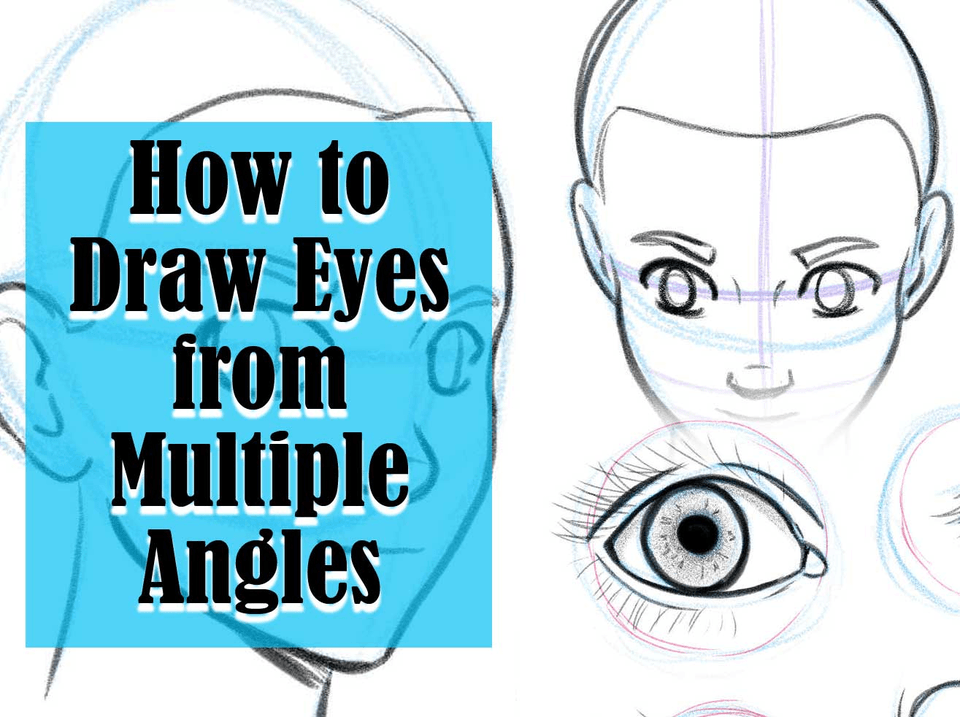 How to Draw Eyes from Multiple Angles by LizStaley Make better art