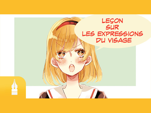 Leçon Sur Les Expressions Du Visage Apprenons à Dessiner