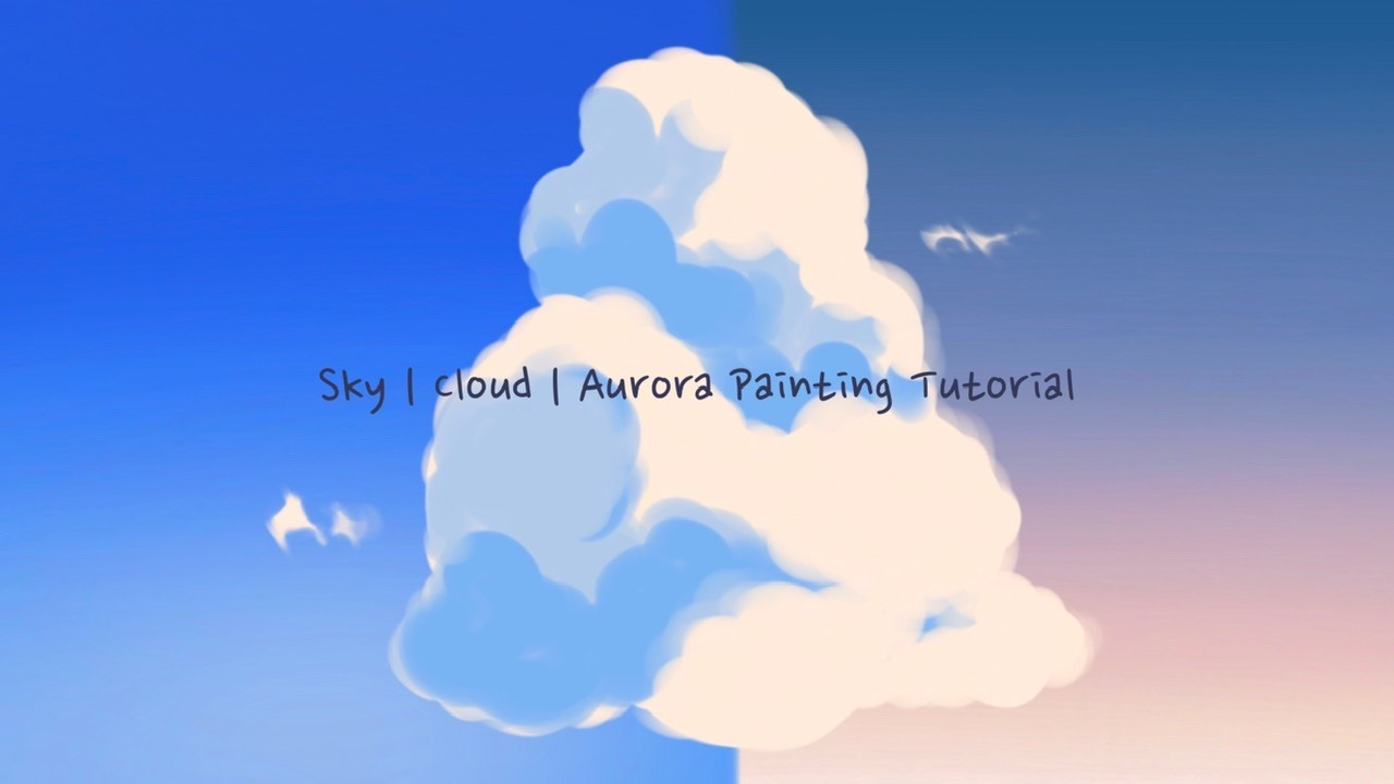 SKY | CLOUD | AURORA PAINTING TUTORIAL “Shin's Art Tutorial #1” by