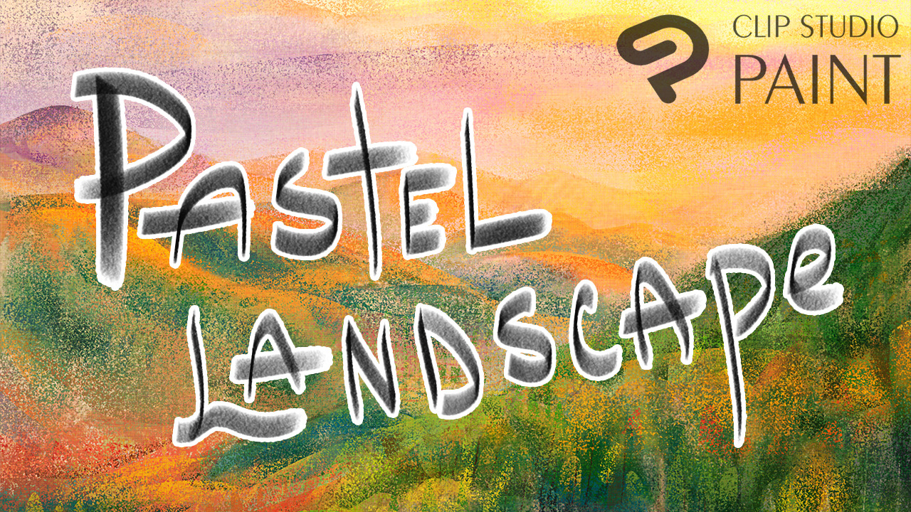 Cspによるパステルランドスケープ By Tamilvolk Clip Studio Tips