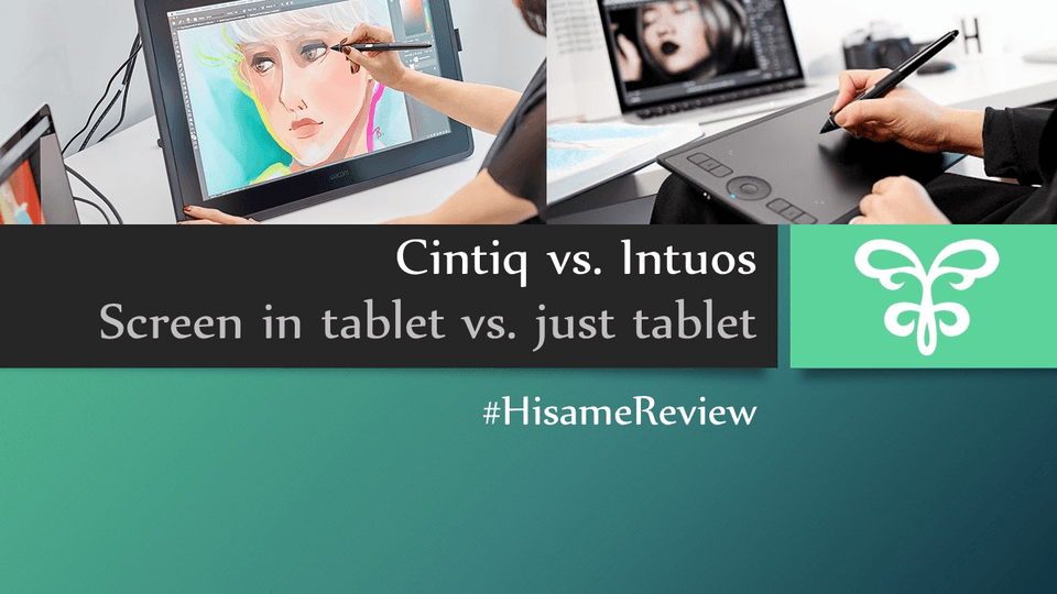 Cintiq vs. Intuos | Screen in tablet or not? #HisameReview “Reviews #1 ...